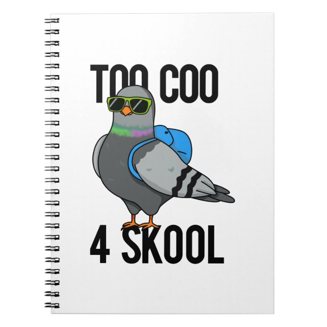 Zu Coo 4 Skool Funny Cool Taubenpun Notizblock (Vorderseite)