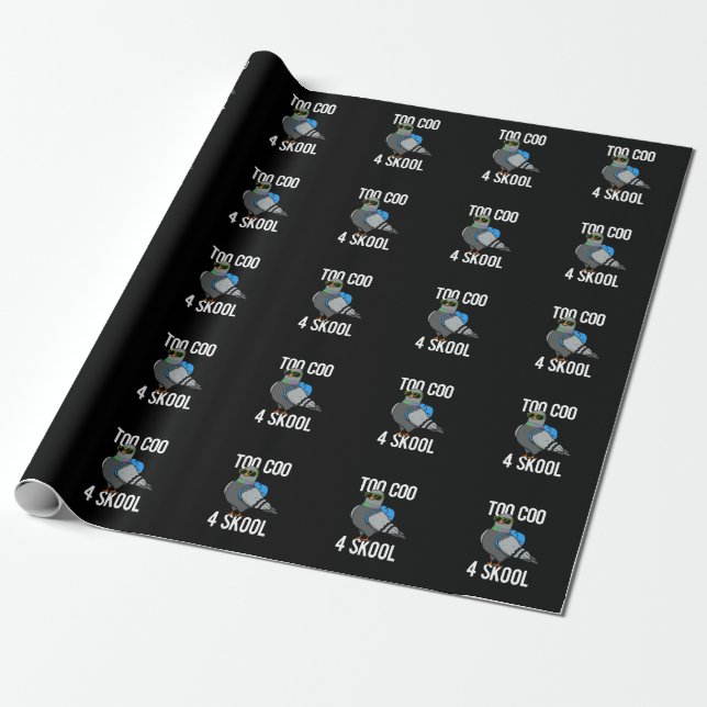 Zu Coo 4 Skool Funny Coole Taube Pun Dark BG Geschenkpapier (Ungerollt)