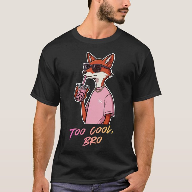 Zu cool, Bro T-Shirt (Vorderseite)