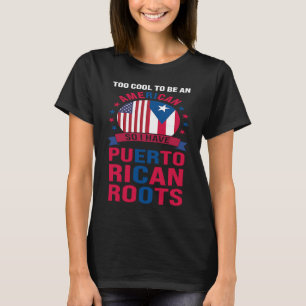zu cool, ein Amerikaner zu sein, habe ich puerto r T-Shirt