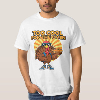 Zu cool für das Truthuhn Thanksgiving-Shirt T-Shirt