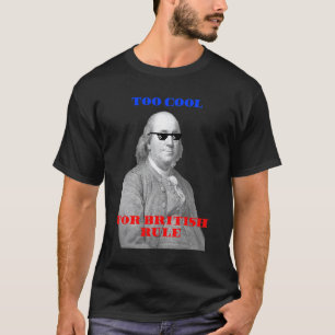 Zu Cool für den britischen Regisseur Ben Franklin  T-Shirt