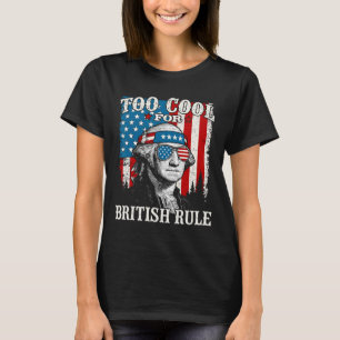 Zu cool für die britische Herrschaft Amerikanische T-Shirt