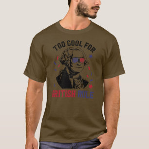 Zu cool für die britische Herrschaft Lustige 4. Ju T-Shirt