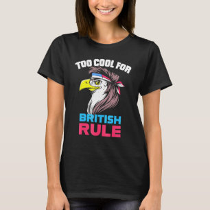 Zu Cool für die britische Herrschaft Patriotic Mul T-Shirt