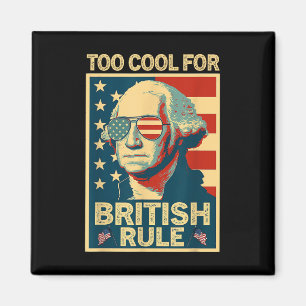 Zu Cool für die britische Regel 4. Juli American I Magnet