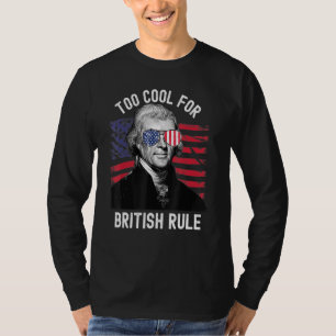 Zu Cool für die britische Regel Jefferson Independ T-Shirt