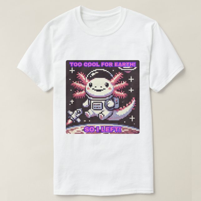 Zu cool für die Erde, so verlassen! Pixel Retro Ax T-Shirt (Design vorne)