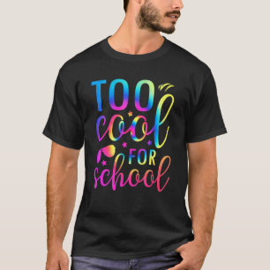 Zu Cool für die Gefärbte Krawatte der Schule Grafi T-Shirt