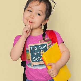 Zu Cool für die Schule zurück an die Schule T-Shirt