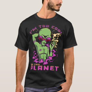 Zu Cool für diesen Planeten antike grüne Alien Smo T-Shirt