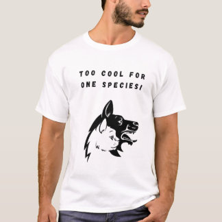 Zu cool für eine Spezies! T-Shirt