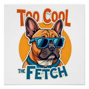 Zu cool für Fetch Französische Bulldogge Vintage-S Poster