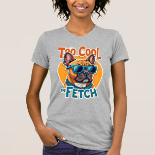 Zu cool für Fetch Französische Bulldogge Vintage-S T-Shirt