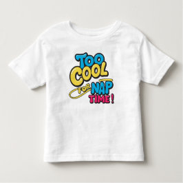 Zu Cool für Nickerchen Time | Funny Kids T - Shirt