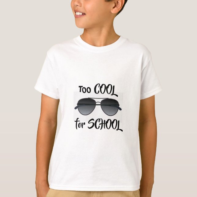ZU COOL FÜR SCHULE-T - SHIRT (Vorderseite)