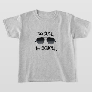 ZU COOL FÜR SCHULE-T - SHIRT