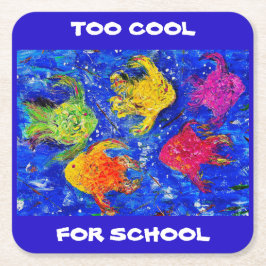 ZU COOL FÜR SCHULPLATZPLATTE RECHTECKIGER PAPPUNTERSETZER