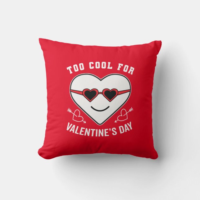 Zu Cool für Valentinstag Kissen (Vorderseite)
