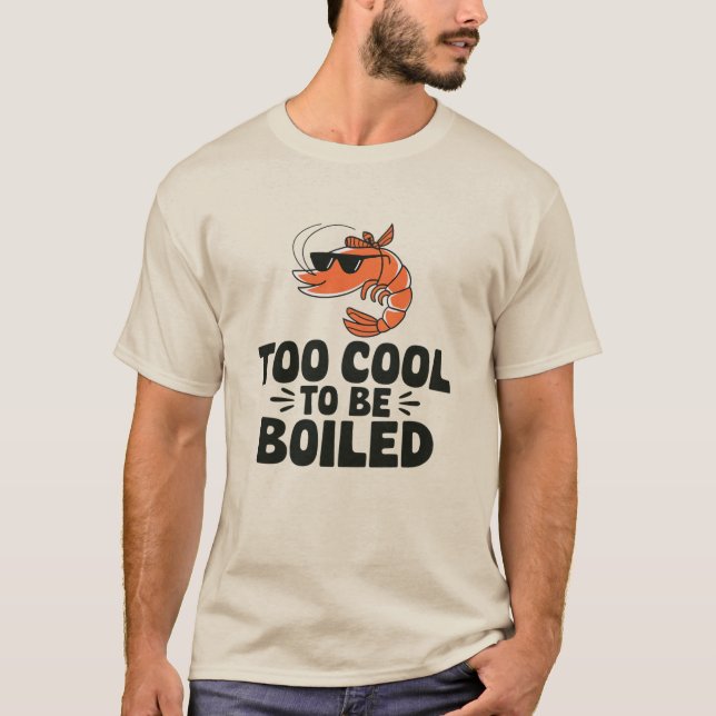 Zu Cool, um gekocht zu werden T-Shirt (Vorderseite)