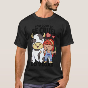 Zu cool, um grausam zu sein. Werde Veganer T-Shirt