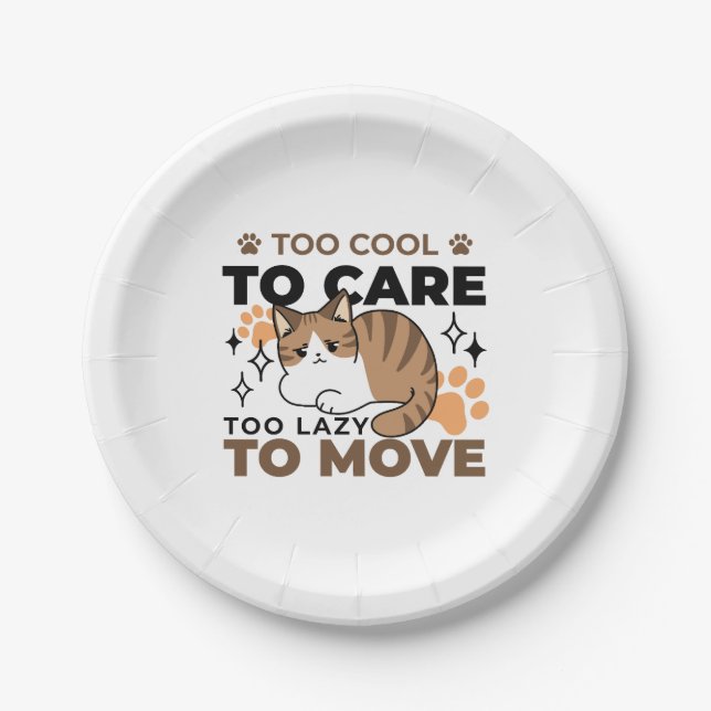 Zu Cool, um sich zu kümmern, zu leicht zu bewegen  Pappteller (Vorderseite)