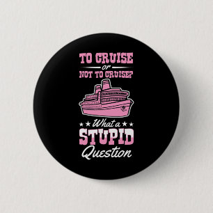 Zu Cruise oder nicht zu Cruise, was eine dumme Fra Button