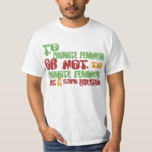 Zu den Feminismus fördern T-Shirt