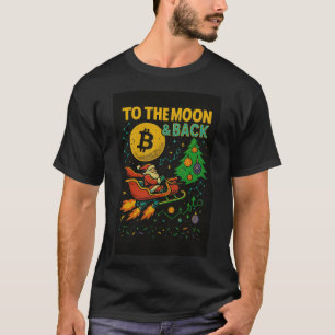 ZU DEN MOON & BACK Kryptowährungs-Weihnachten T-Shirt