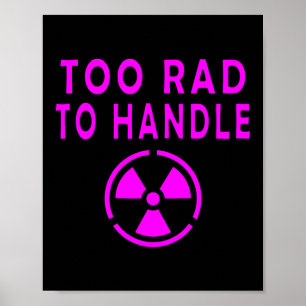 Zu extrem für den Umgang mit radioaktivem Warnschi Poster