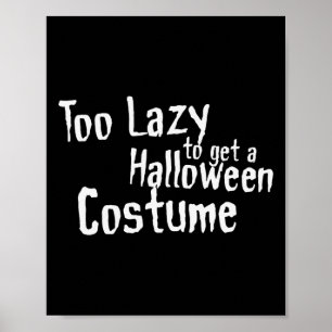 Zu faul, um ein Halloween-Kostüm zu bekommen Gruse Poster