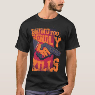 Zu freundlich zu sein tötet Vertrauen, das niemand T-Shirt