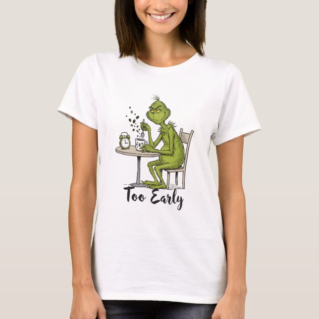 Zu früh Grumpy Green Monster Morgenkaffee T-Shirt (Vorderseite)