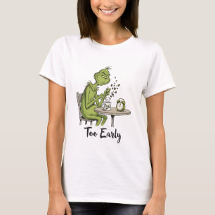 Zu früh Grumpy Green Monster Morgenkaffee T-Shirt