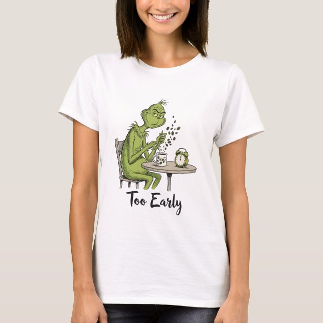 Zu früh Grumpy Green Monster Morgenkaffee  T-Shirt (Vorderseite)