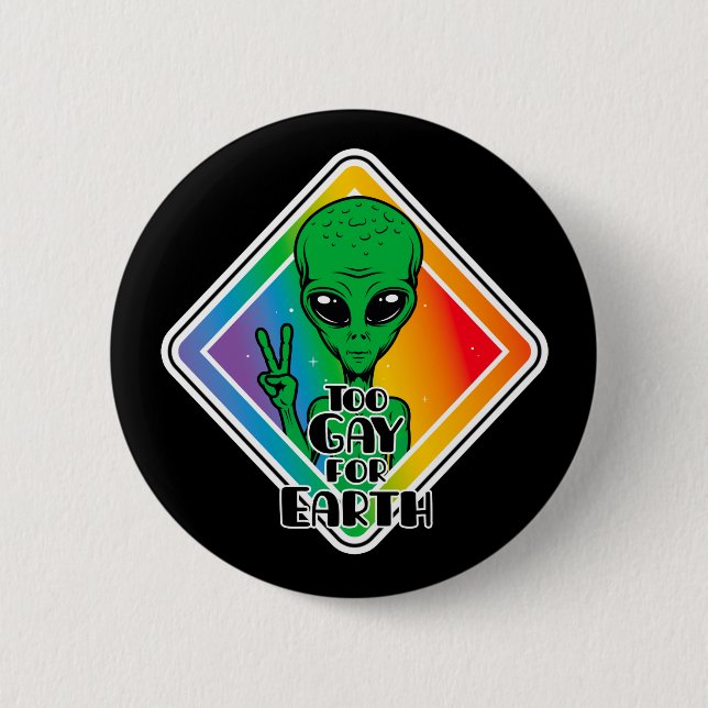 Zu Gay For Earth Funny Alien UFO Button (Vorderseite)