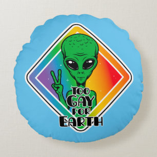 Zu Gay For Earth Funny Alien UFO Rundes Kissen