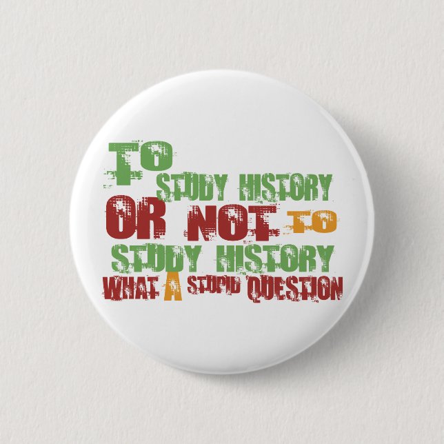 Zu Geschichte studieren Button (Vorderseite)