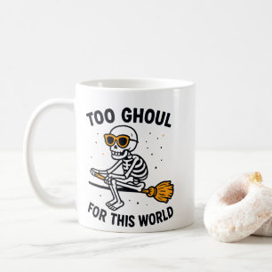 Zu Ghoul für diese Welt Kaffeetasse