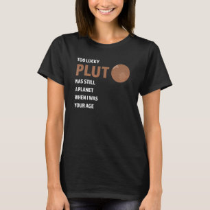 zu glücklich Pluuto war noch ein Planet Pluto nie T-Shirt