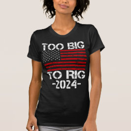 Zu groß für die Wahlen 2024 T-Shirt