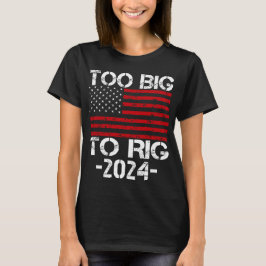 Zu groß für die Wahlen 2024 T-Shirt
