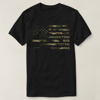 Zu groß für Rig Camouflage USA Flag gestört T-Shirt