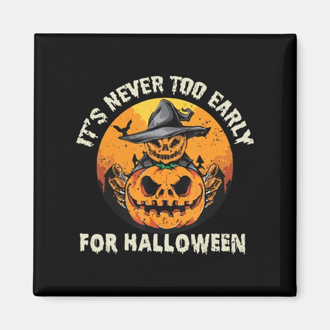 Zu Halloween ist es nie zu früh Magnet (Vorne)