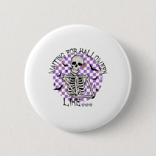 Zu Halloween wie Funny Skeleton Spooky H gewartet Button