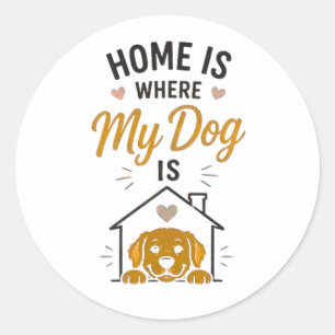 Zu Hause ist da, wo mein Hund ist Hundeliebhaber-T Runder Aufkleber