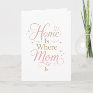 Zu Hause ist dort, wo Mama ist Elegantes Rosa Gold Karte