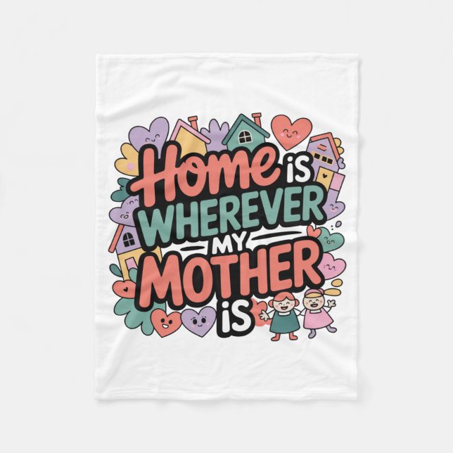 Zu Hause ist dort, wo meine Mutter ist Fleecedecke (Vorderseite)