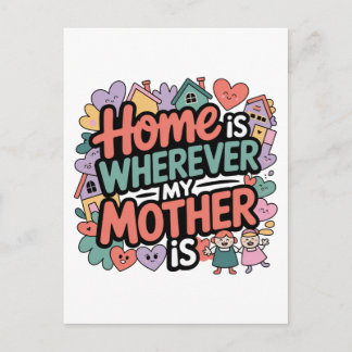 Zu Hause ist dort, wo meine Mutter ist Postkarte