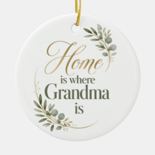 Zu Hause ist dort, wo Oma ist Liebe Keramik Ornament